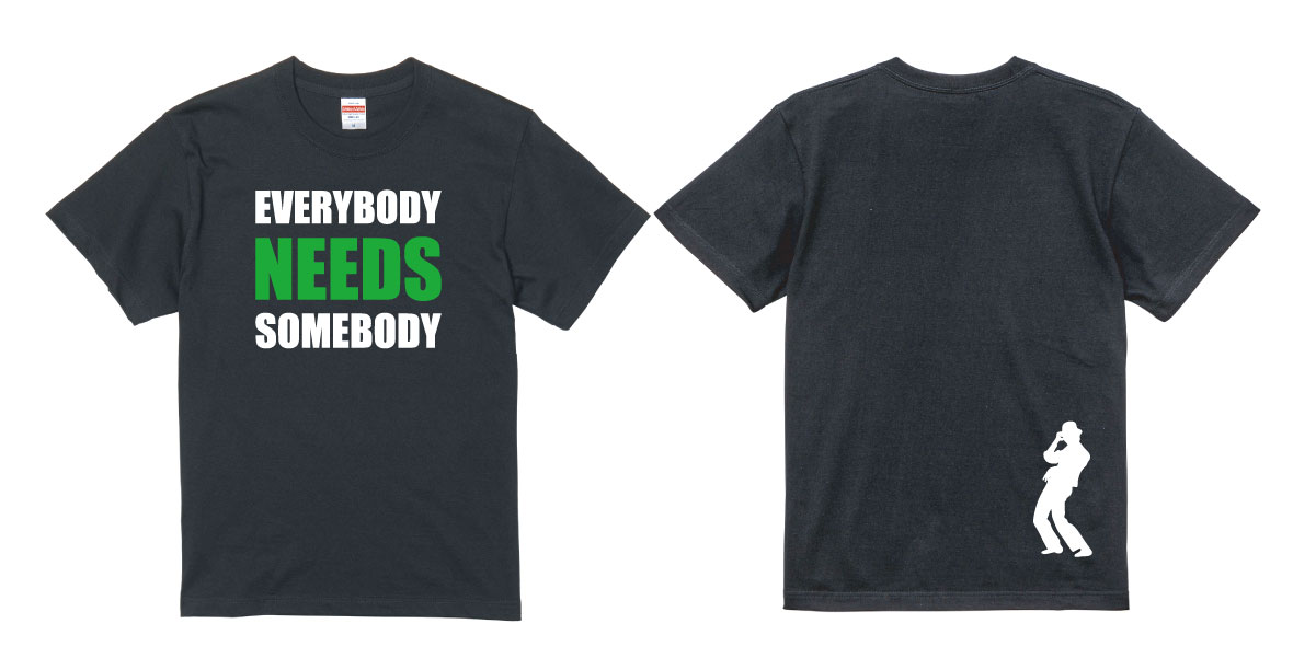 英字デザイン例　Everybody Needs Somebody.